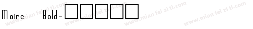 Moire Bold字体转换